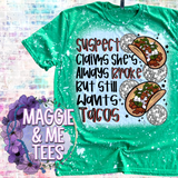 SUSPECT BUT STILL WANTS TACOS