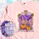 FALL FOR JESUS HE NEVER LEAVES