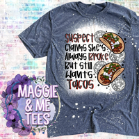 SUSPECT BUT STILL WANTS TACOS