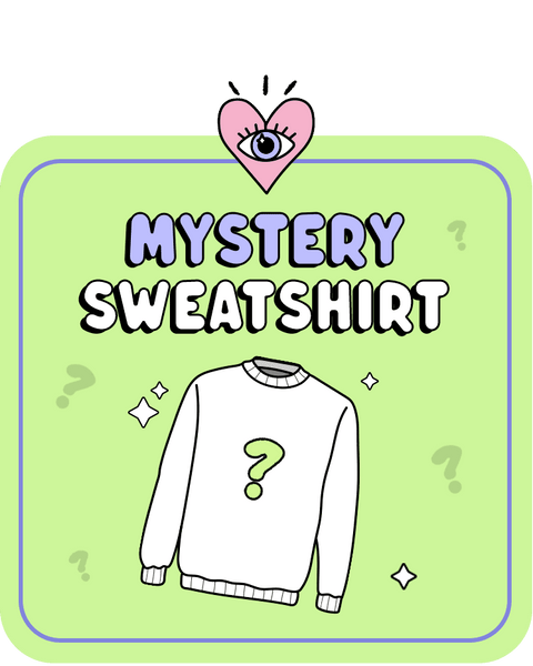 MYSTERY SWEATSHIRT