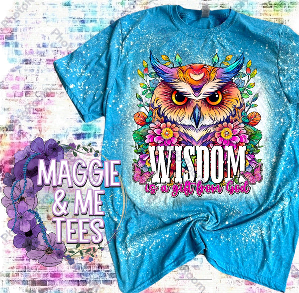 WISDOM IS A GIFT FROM GOD TEE