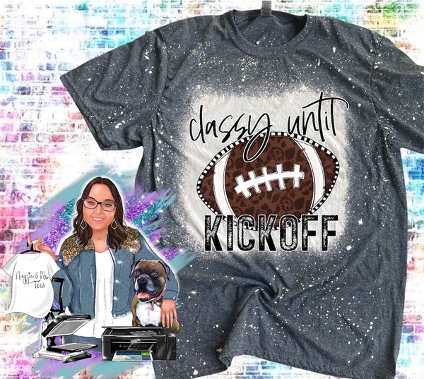 CLASSY UNTIL KICKOFF TEE