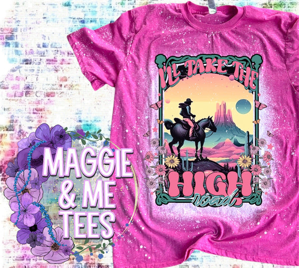 I’LL TAKE THE HIGH ROAD TEE