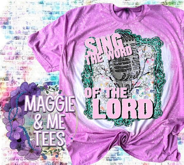 SING THE WORD OF THE LORD TEE